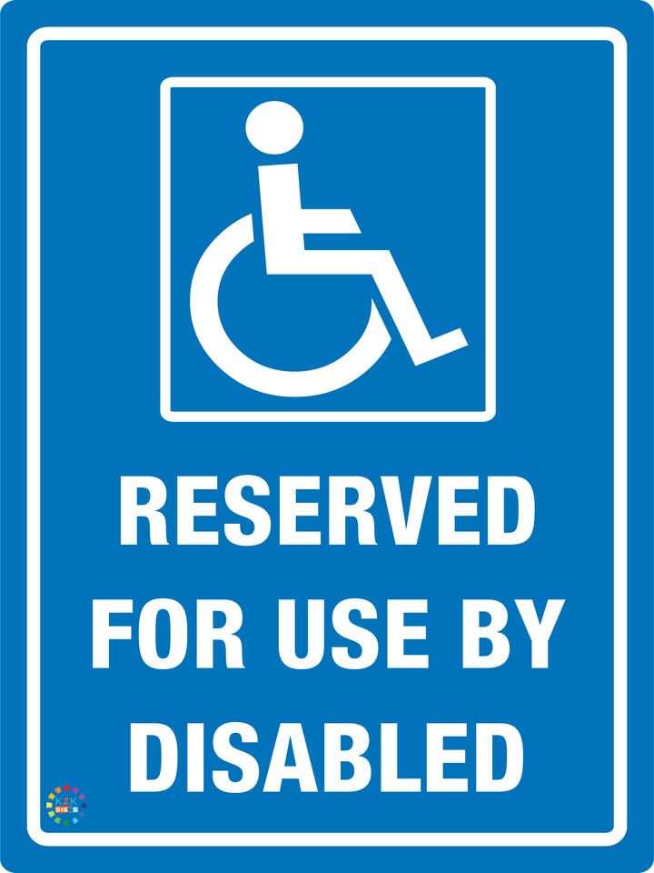 Reserved For Use By Disabled Sign