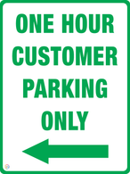 One Hour Customer Parking Only (Left Arrow) Sign