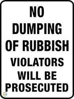 No Dumping of Rubbish Violators Will be Prosecuted Sign