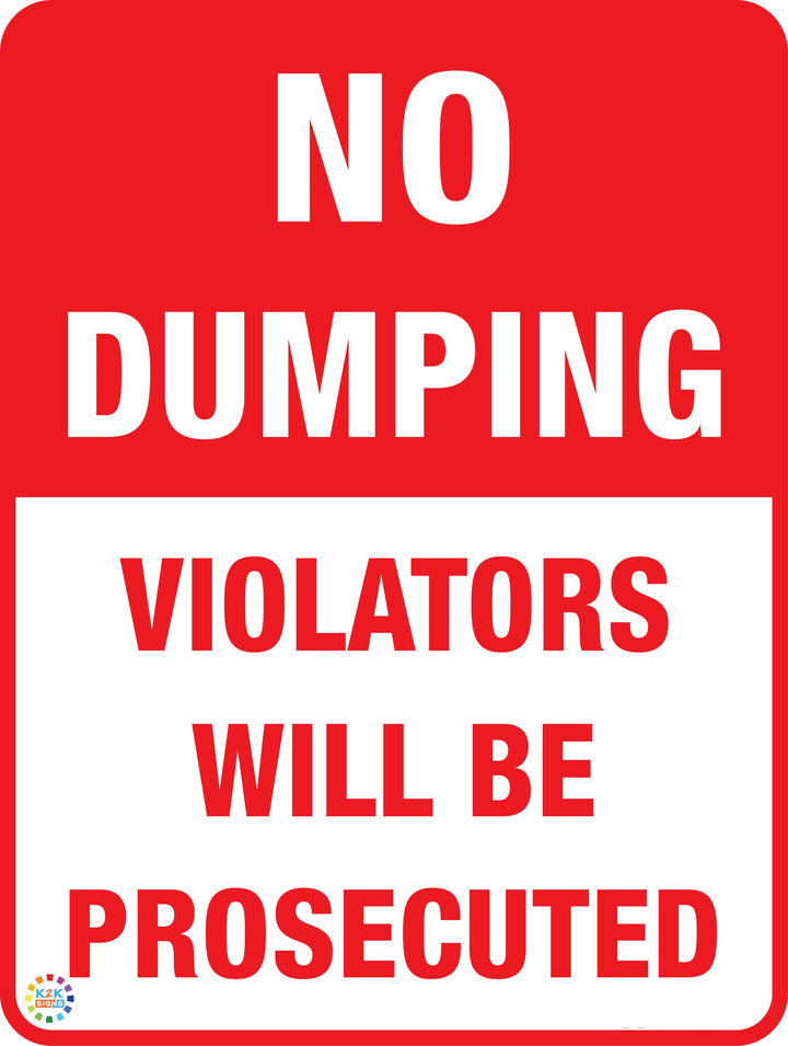 No Dumping - Violators Will Be Prosecuted Sign