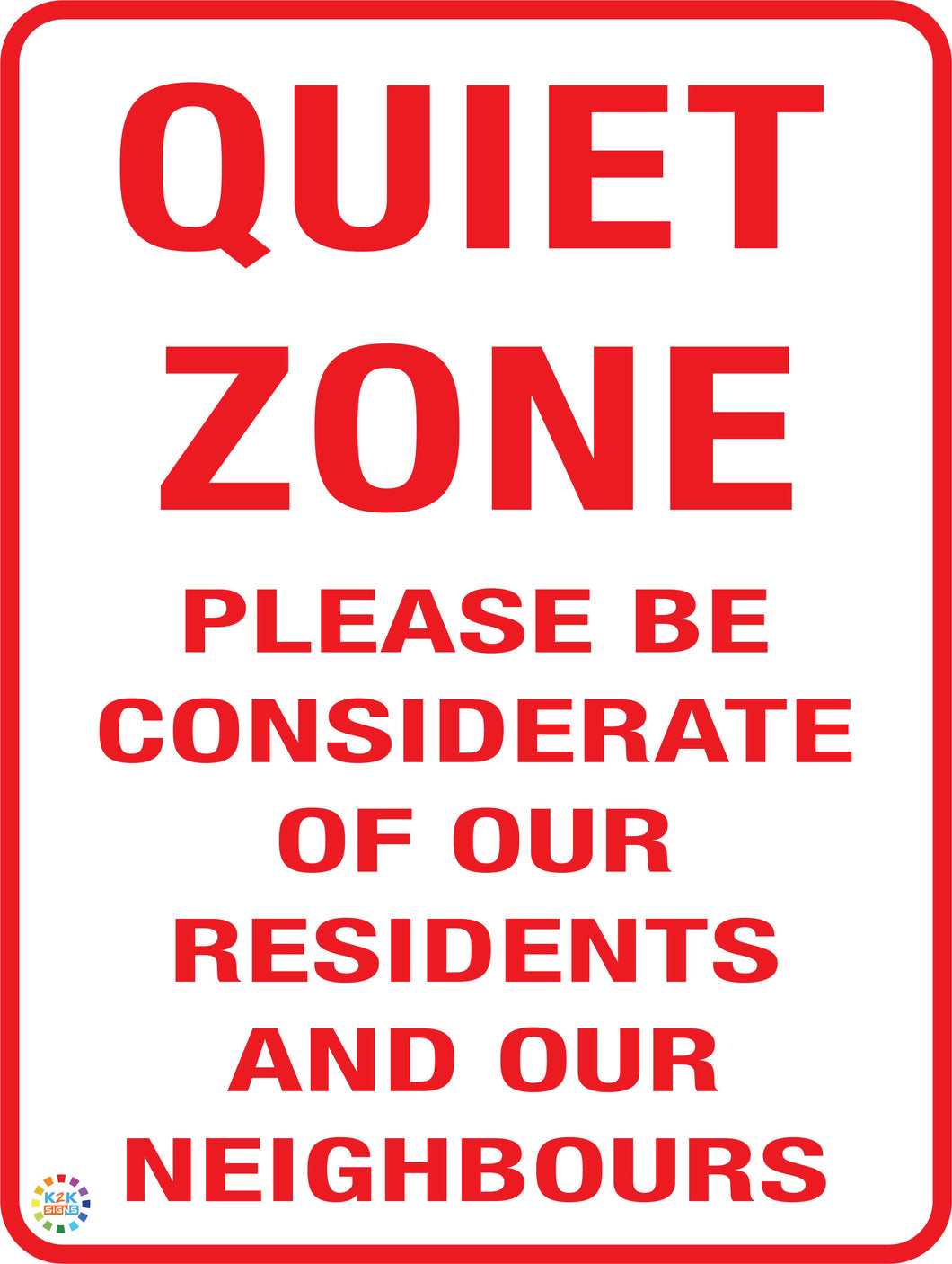 Quite Zone - Please Be Considerate Of Our Residents Sign