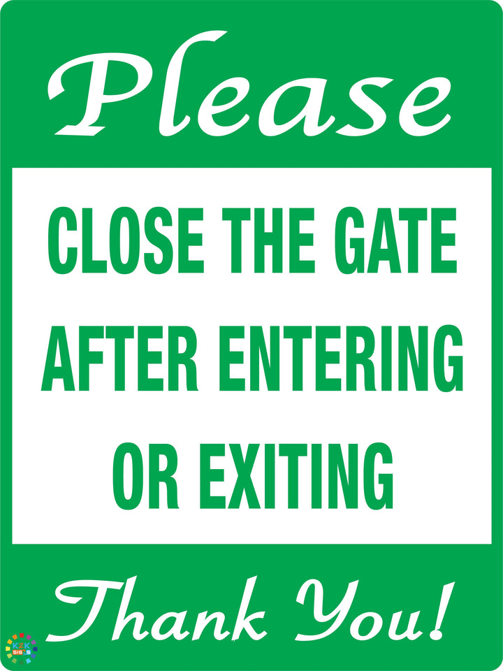 Please - Close The Gate After Entering Or Exiting Sign