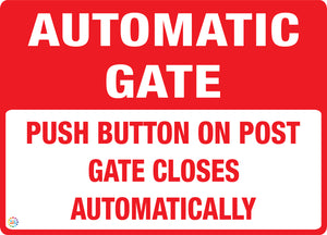 Automatic Gate - Push Button On Post Gate Closes Automatically Sign