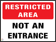 Restricted Area<br/> Not An Entrance