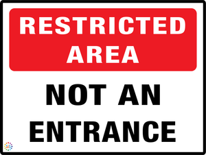 Restricted Area Not An Entrance