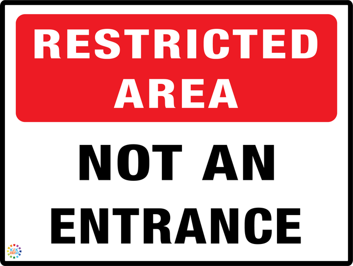 Restricted Area Not An Entrance