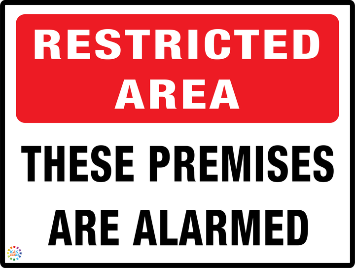 Restricted Area These Premises Are Alarmed