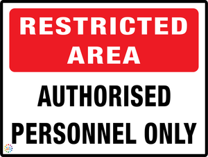 Restricted Area Authorised Personnel Only