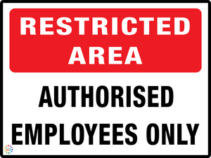 Authorised Employees Only Sign