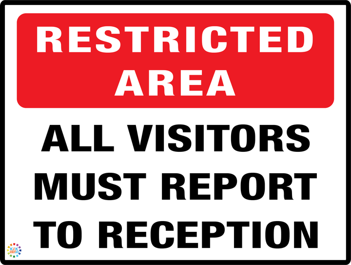 Restricted Area All Visitors Must Report To Reception