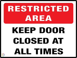 Restricted Area Keep Door Closed At All Times