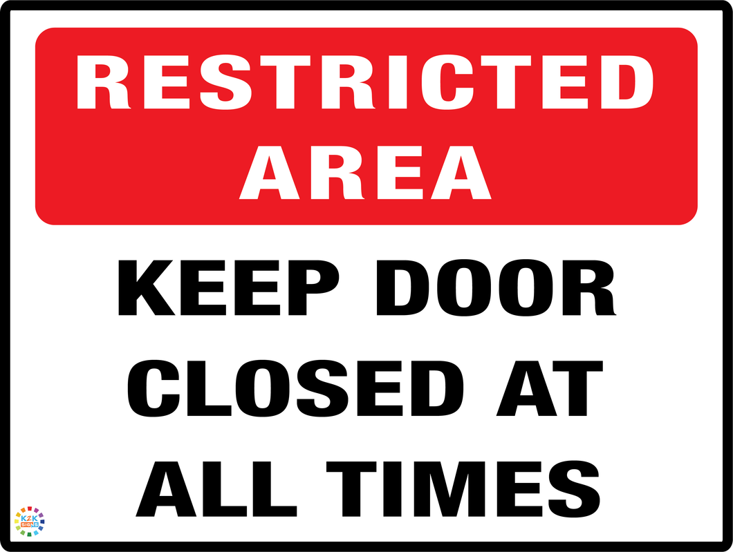Restricted Area<br/> Keep Door Closed At<br/> All Times