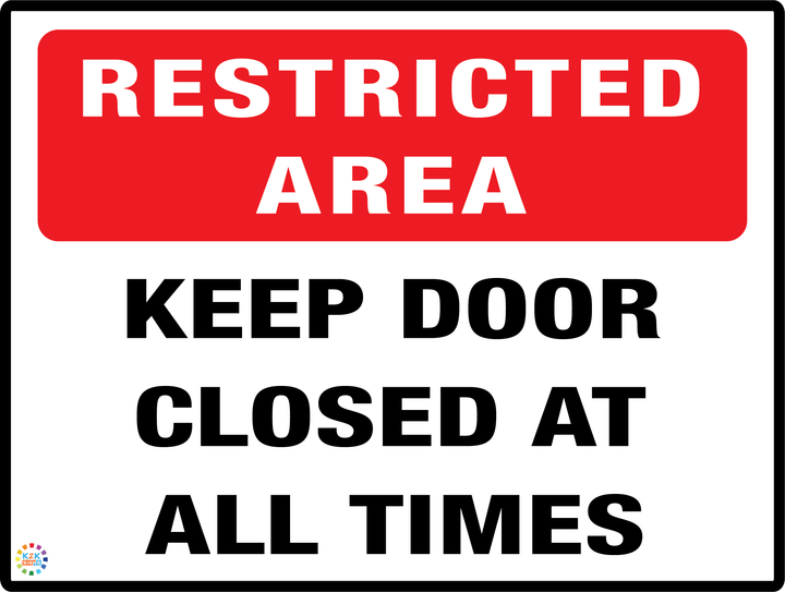 Restricted Area Keep Door Closed At All Times