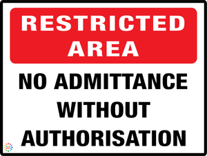 Restricted Area No Admittance Without Authorisation