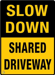 Slow Down Shared Driveway Sign