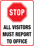 Stop - All Visitors Must Report To Office Sign