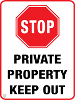Stop - Private Property Keep Out Sign