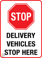 Stop - Delivery Vehicles Stop Here Sign