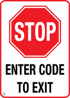 Stop - Enter Code to Exit Sign