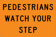 Multi Message Temporary Road Traffic Sign - <br/> Pedestrians Watch Your Step