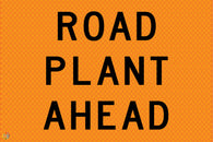 Multi Message Temporary Road Traffic Sign - <br/> Road Plant Ahead