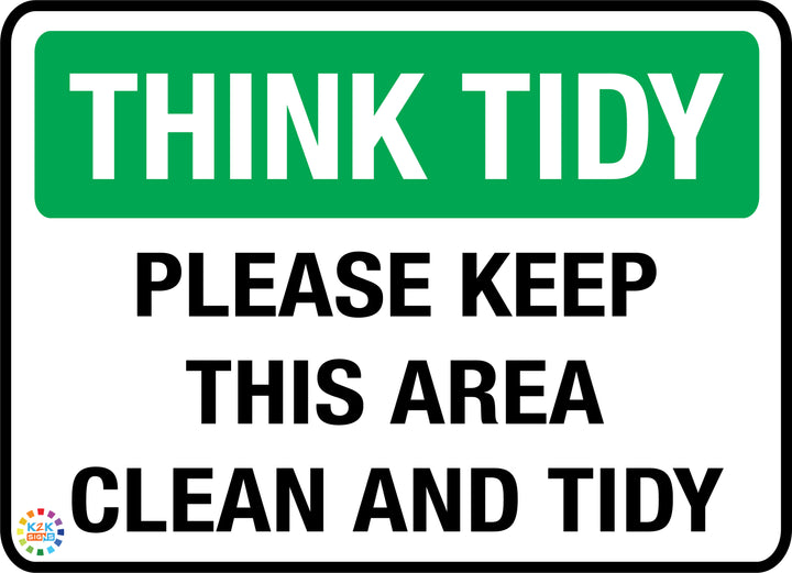 Think Tidy Please Keep This Area
