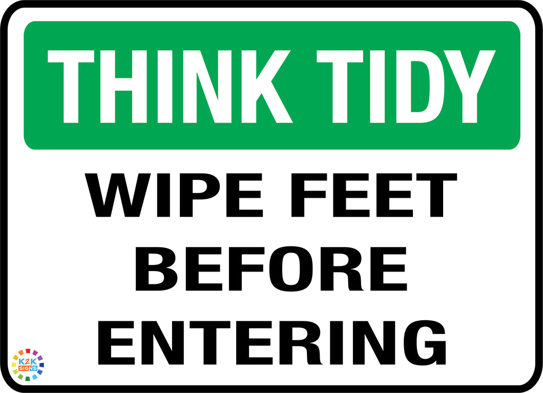 Think Tidy<br/> Wipe Feet<br/> Before  Entering