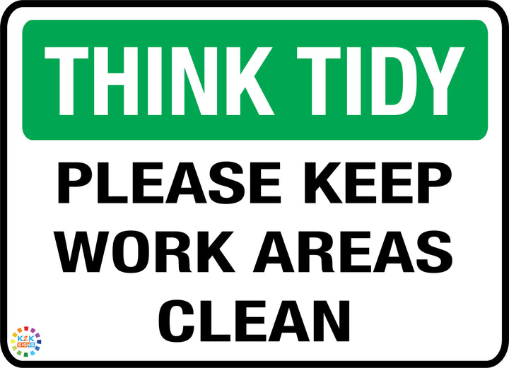 Think Tidy Please Keep Work Areas Clean