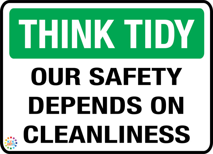 Think Tidy Our Safety Depends On Cleanliness