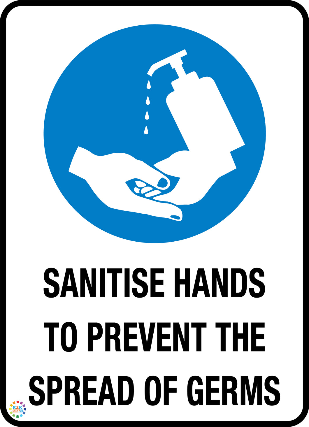 Sanitise Hands<br/>To Prevent The<br/>Spread Of Germs