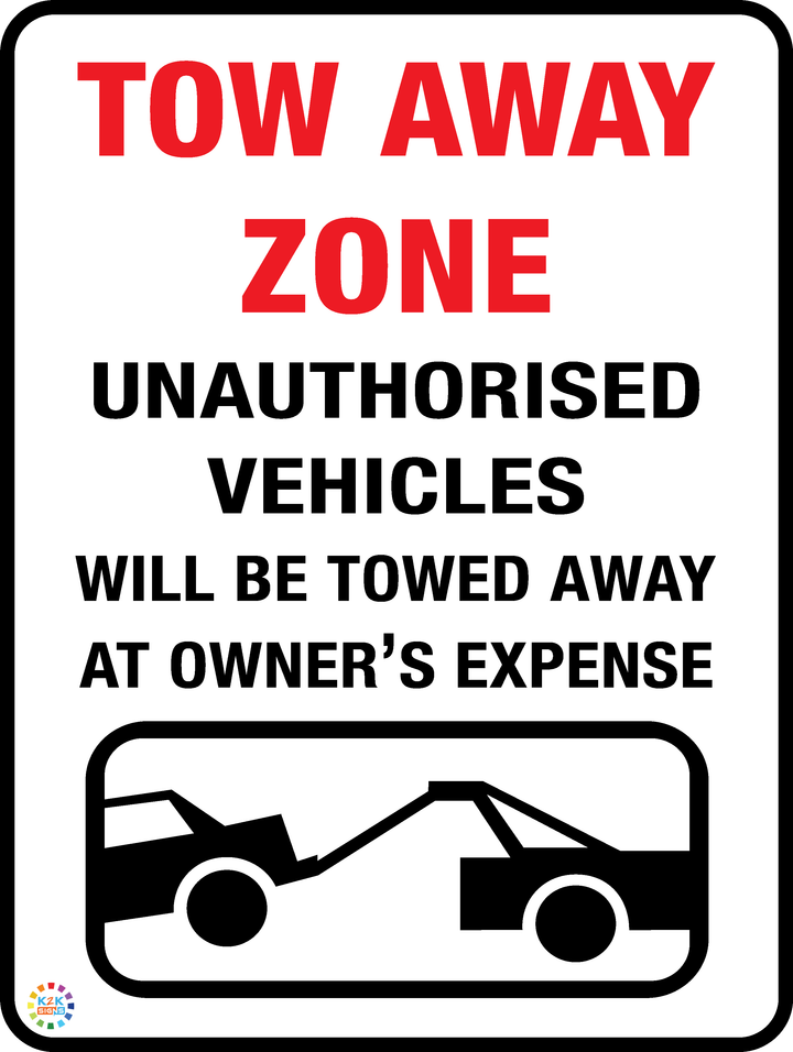 Tow Away Zone - Unauthorised Vehicles Sign