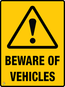 Beware Of Vehicles Sign
