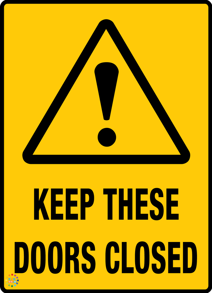 Keep These Doors Closed Sign