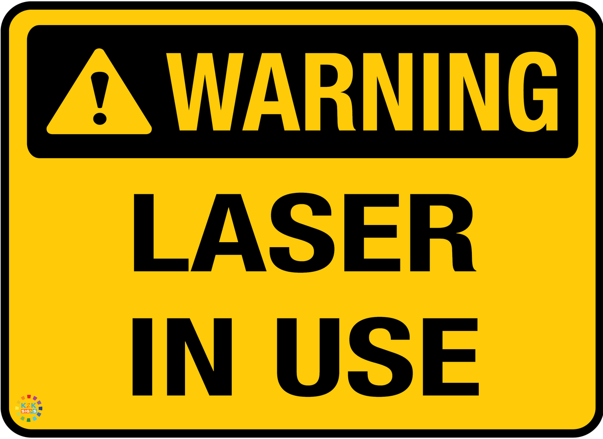 Laser In Use Sign K2K Signs Australia