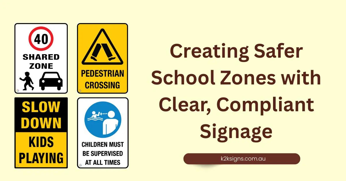 Compliant School Zone Signs in Australia | K2K Signs Australia
