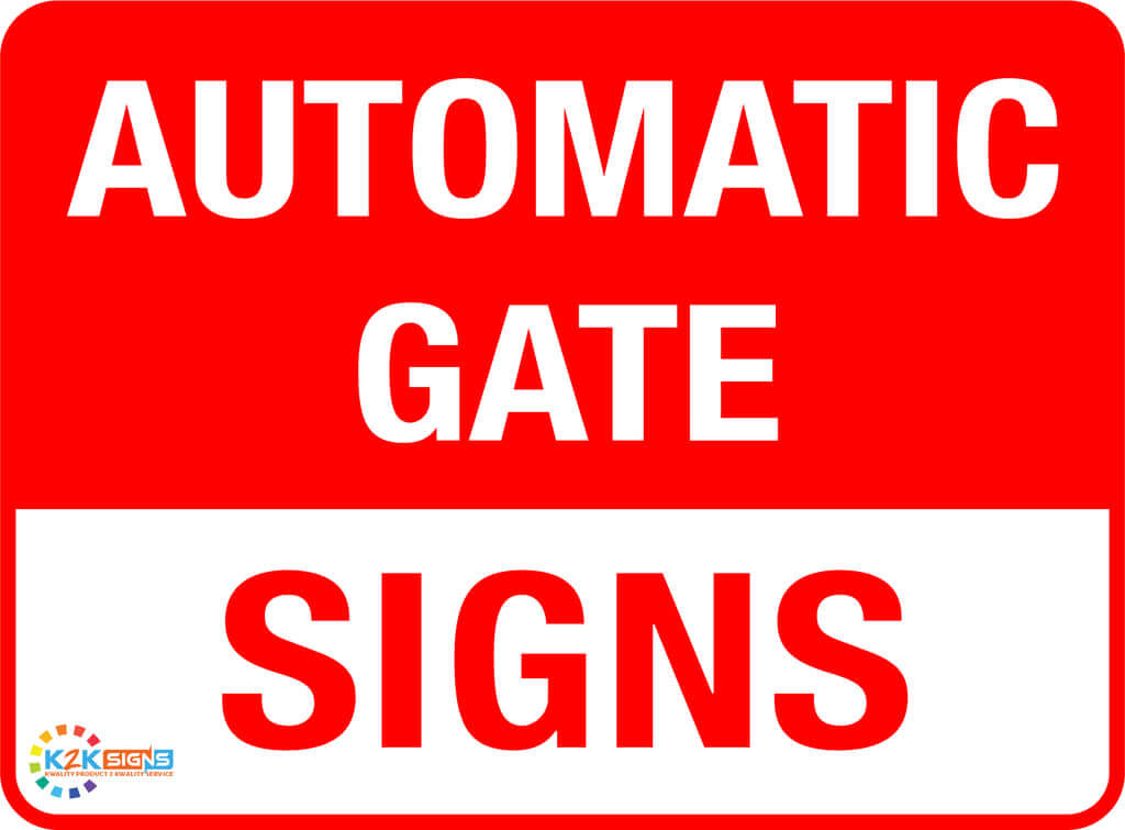 Automatic Gate Signs | K2K Signs Australia