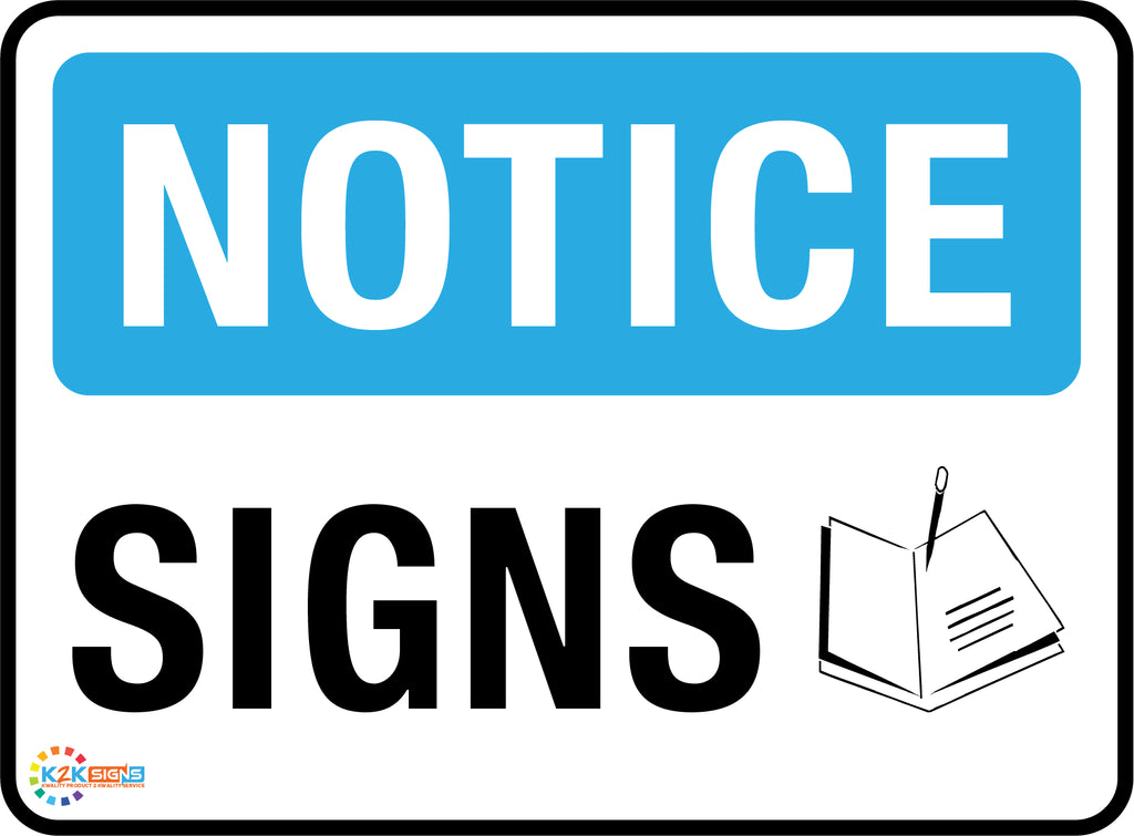 Notice Signs | K2K Signs Australia