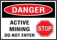 Danger Active Mining Do Not Enter