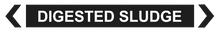 Load image into Gallery viewer, 2 Way Arrow Digested Sludge - Pipe Marker Labels