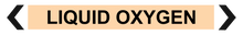 Load image into Gallery viewer, 2 Way Arrow Liquid Oxygen - Pipe Marker Labels