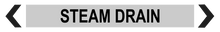 Load image into Gallery viewer, 2 Way Arrow Steam Drain - Pipe Marker Labels