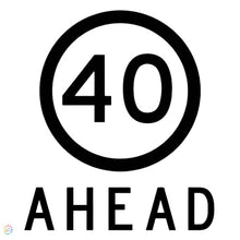 Load image into Gallery viewer, 40KM Speed Ahead Sign