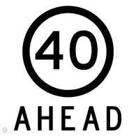 40KM Speed Ahead Sign