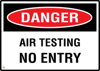 Danger Air Testing No Entry