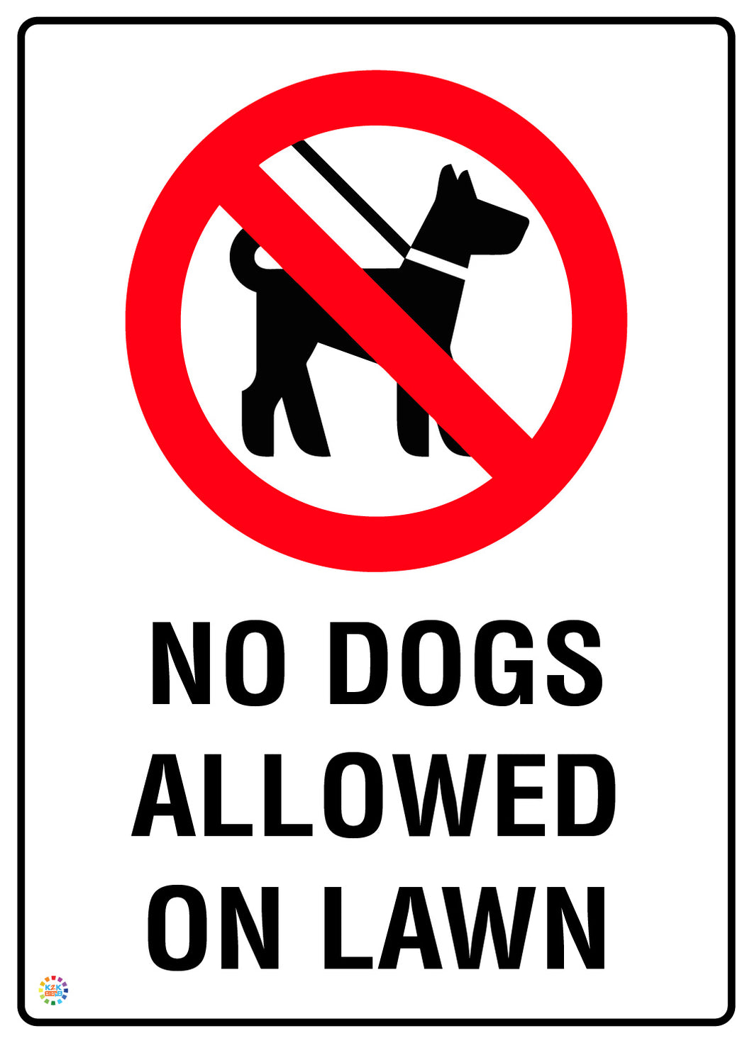 No Dogs Allowed On Lawn Sign