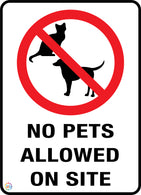 No Pets Allowed On Site Sign