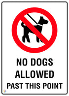 No Dog Allowed Past This Point Sign