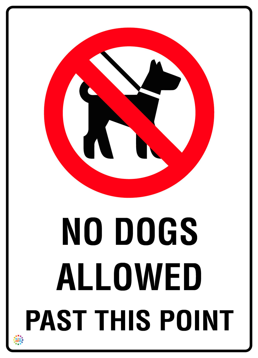 No Dog Allowed Past This Point Sign
