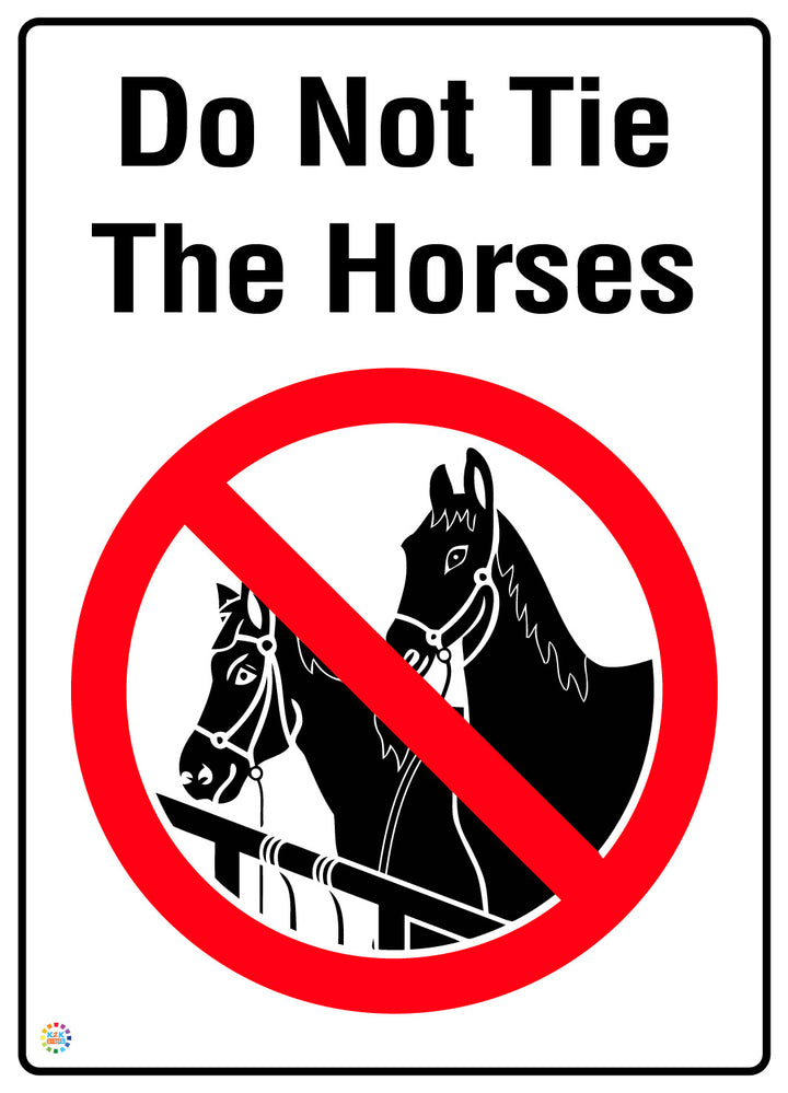 Do Not Tie The Horses Sign