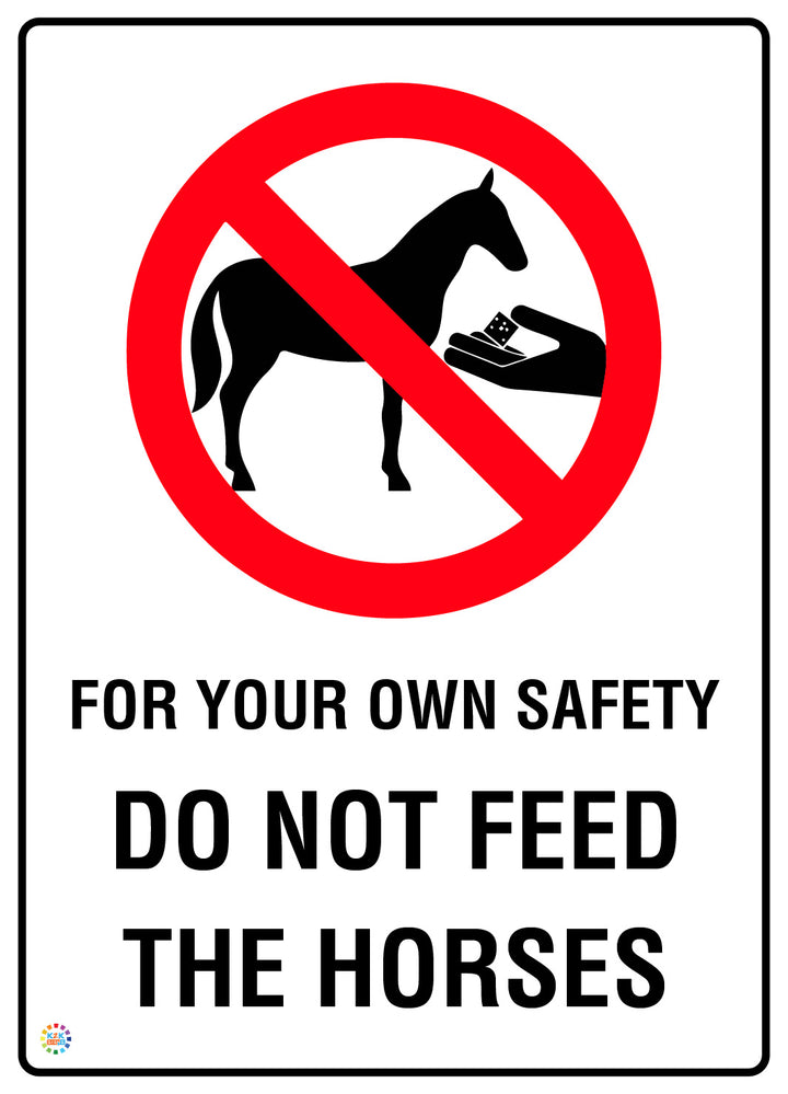 For Your Own Safety Do Not Feed The Horses Sign